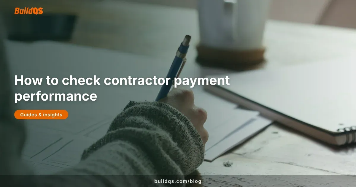 Person reviewing paperwork with a pen at a desk, with the BuildQS contractor payment performance guide title