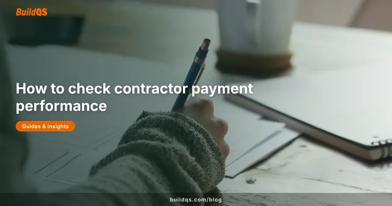 Person reviewing paperwork with a pen at a desk, with the BuildQS contractor payment performance guide title