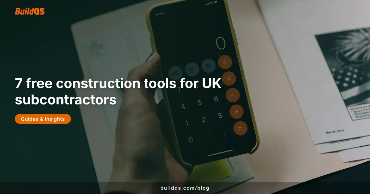 BuildQS guide cover showing a phone calculator over paperwork, titled 7 free construction tools for UK subcontractors